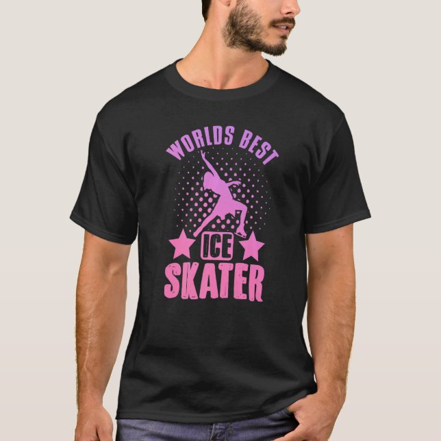 Figure Skating Worlds Best Ice Skater Dancer T-Shirt (Front)