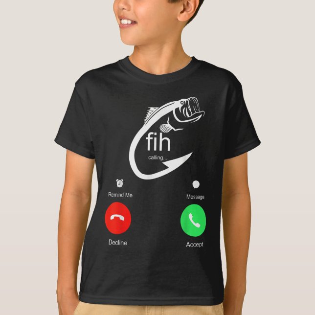 Fih Calling Remind Me Message Decline Accept Phone T-Shirt (Front)