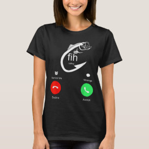 Fih Calling Remind Me Message Decline Accept Phone T-Shirt