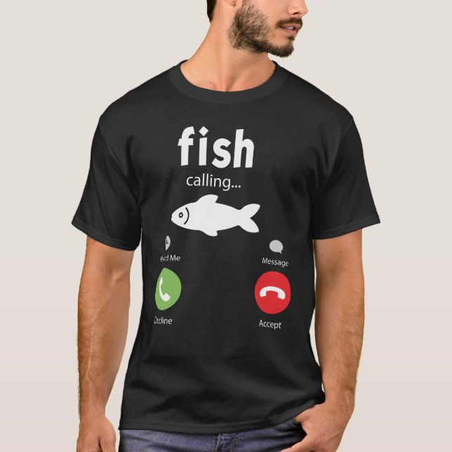 Fih Calling Remind me Message Decline  T-Shirt (Front)