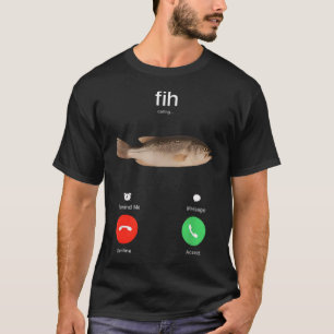 Fih Calling T-Shirt