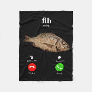 Fih Is Calling Funny Fish Decline Accept Phone Fleece Blanket