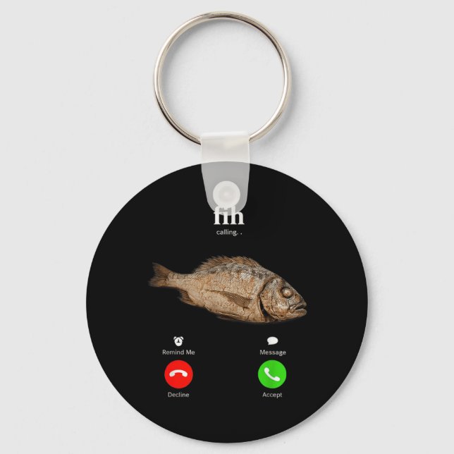 Fih Is Calling Funny Fish Decline Accept Phone Key Ring (Front)