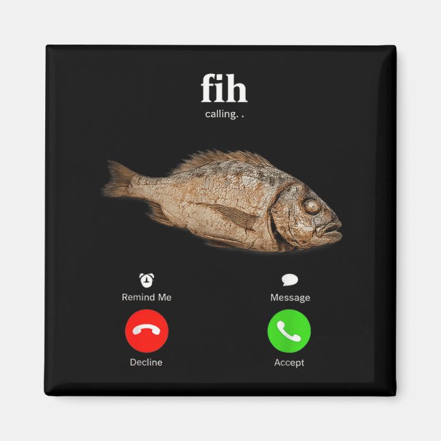 Fih Is Calling Funny Fish Decline Accept Phone Magnet (Front)
