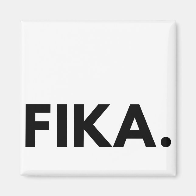 FIKA Bold Magnet (Front)