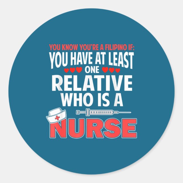 Filino Nurse Funny Saying Philipnes Noy Men Women  Classic Round Sticker (Front)