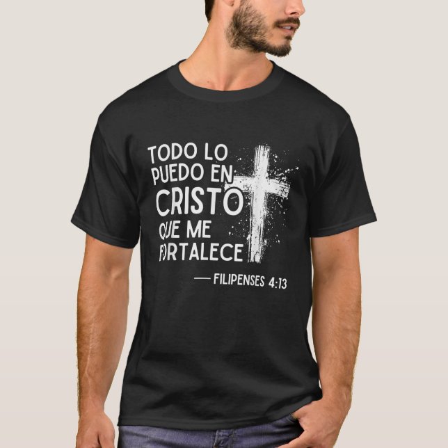 Filipenses 4 13 4 13 with Bible Verses in Spanish  T-Shirt (Front)