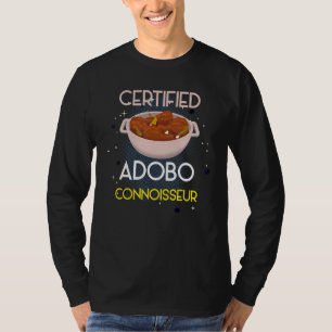 Filipino Adobo  Certified Hot Adobo Connoisseur T-Shirt
