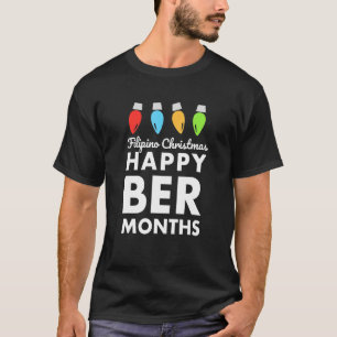 Filipino Christmas Happy Ber Months Festive Holida T-Shirt