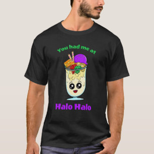 Filipino Food Halo Halo For A Proud Filipino T-Shirt