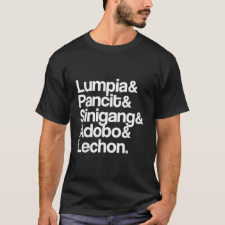 Filipino Food Lumpia Pancit Sinigang Adobo Lechon T-Shirt