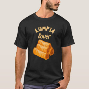 Filipino Spring Roll Lumpia Pinoy Foodie Food T-Shirt