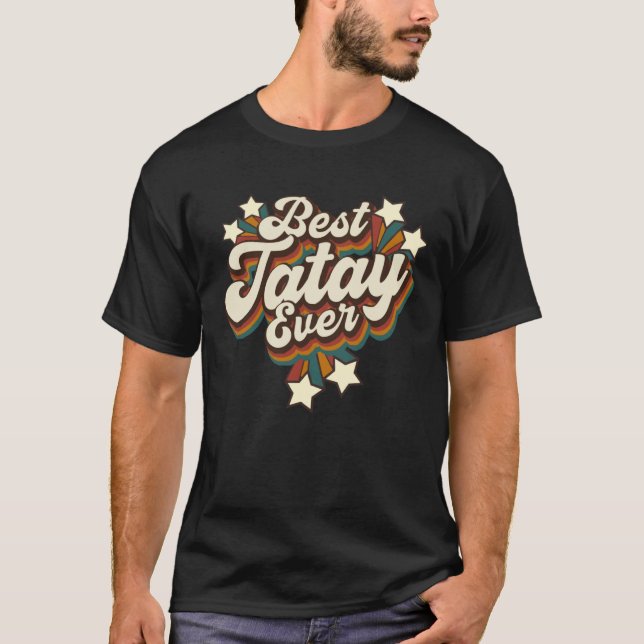 Filipino Tatay Grandpa  Best Tatay Ever T-Shirt (Front)