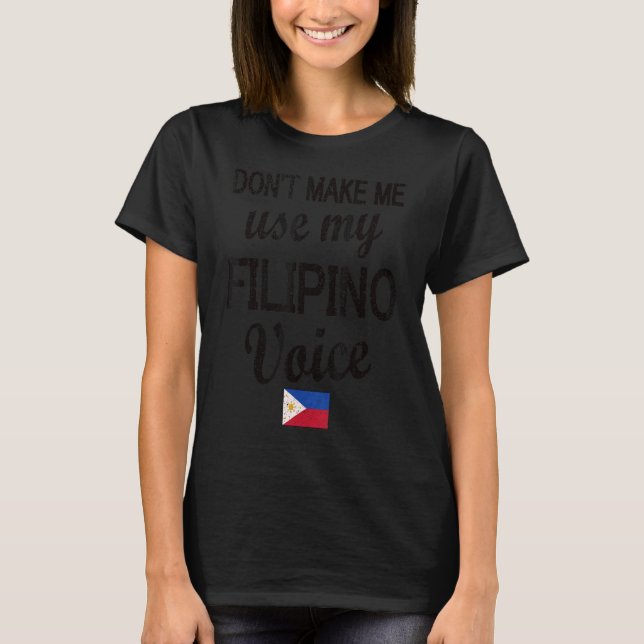 Filipino Voice Philippines Flag Filipino Roots T-Shirt (Front)