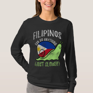 Filipinos Can Do Anything Just Slower Philippines T-Shirt