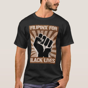 FILIPINOS / FILIPINAS FOR BLACK LIVES T-Shirt