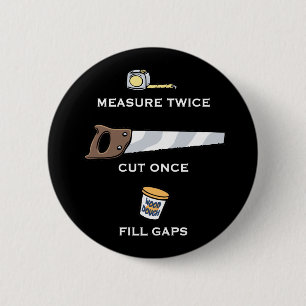 Fill Gaps 6 Cm Round Badge