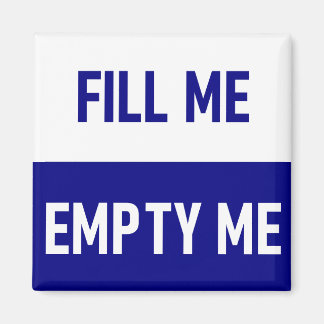 Fill me Empty me dishwasher Magnet