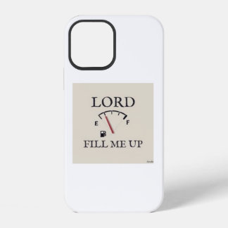 fill me up iPhone 12 case