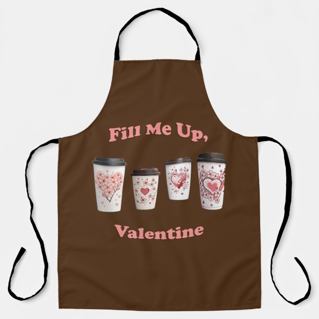 Fill Me Up, Valentine! Apron (Front)