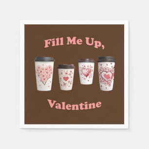 Fill Me Up, Valentine! Napkin