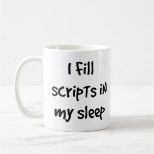 fill scripts in my sleep coffee mug