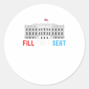 Fill That Seat Election Vote Political Classic Round Sticker