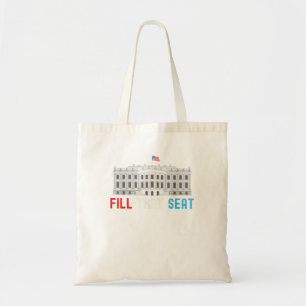 Fill That Seat Election Vote Political Tote Bag