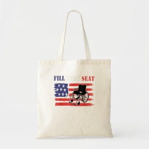 Fill The Seat  Fill That Seat Trump 2020 Dis Tote Bag