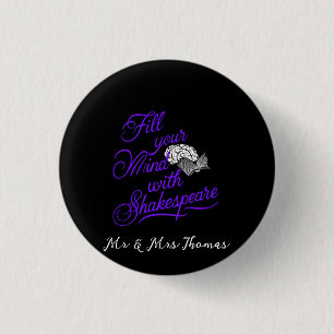  Fill Your Mind with Shakespeare The Ultimate Gift 3 Cm Round Badge