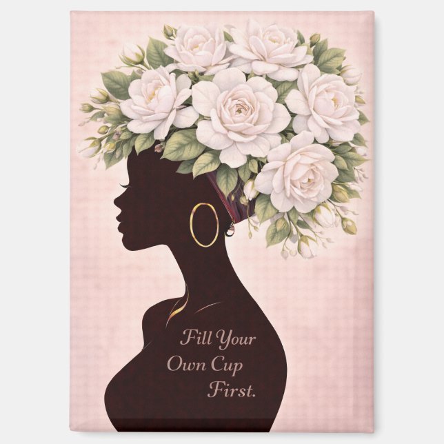 Fill Your Own Cup First Inspirational Magnet (Front)