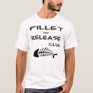 FILLET AND RELEASE CLUB T-Shirt