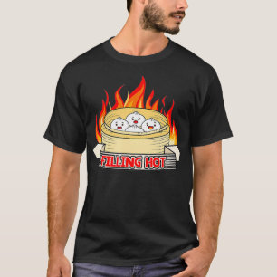 Filling Hot Cute Soup Dumpling Chinese Dim Sum T-Shirt