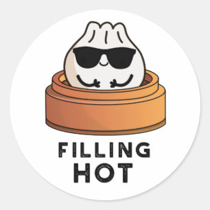 Filling Hot Funny Dumpling Pun  Classic Round Sticker