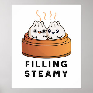 Filling Steamy Cute Dimsum Bao Pun Poster