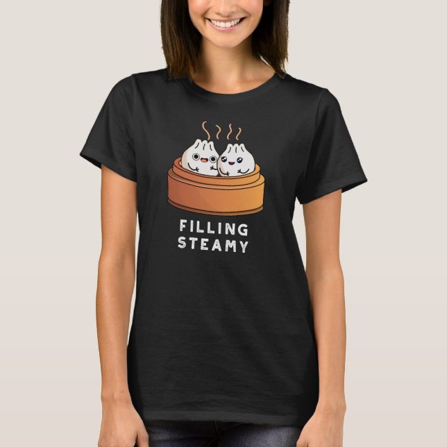 Filling Steamy Funny Dimsum Bao Pun Dark BG T-Shirt (Front)