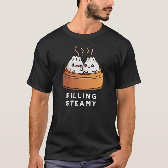 Filling Steamy Funny Dimsum Bao Pun Dark BG T-Shirt (Front)