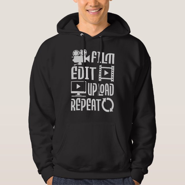 Film Edit Upload Repeat - Video Editor Videography Hoodie (Front)