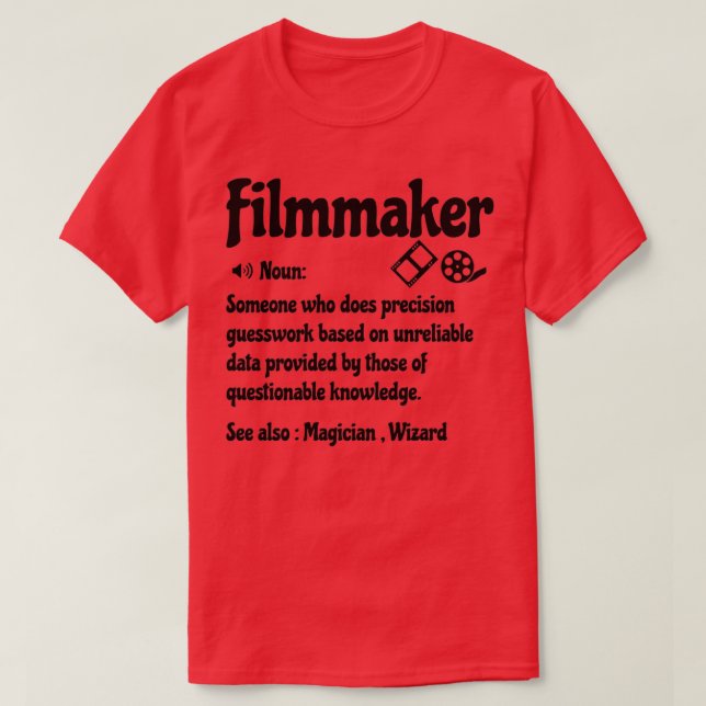 Filmmaker Funny Definition Filmmaker Funny SayingF T-Shirt (Design Front)