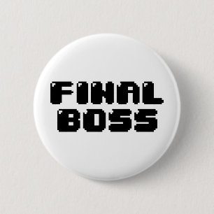FINAL BOSS 6 CM ROUND BADGE