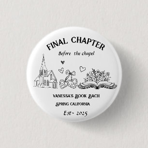 Final Chapter Before the Chapel Book Bachelorette  3 Cm Round Badge