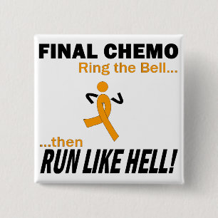 Final Chemo Run Like Hell - Leukaemia 15 Cm Square Badge