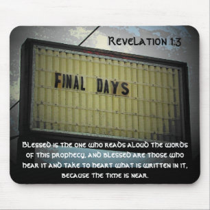 Final Days Revelation 1:3 Mouse Pad