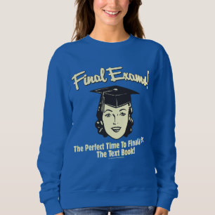 Final Exams: Finally Buy the Text Book Sweatshirt