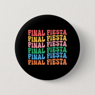 Final Fiesta Bride Squad Matching Bachelorette Par 6 Cm Round Badge