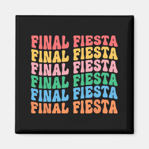 Final Fiesta Bride Squad Matching Bachelorette Par Magnet