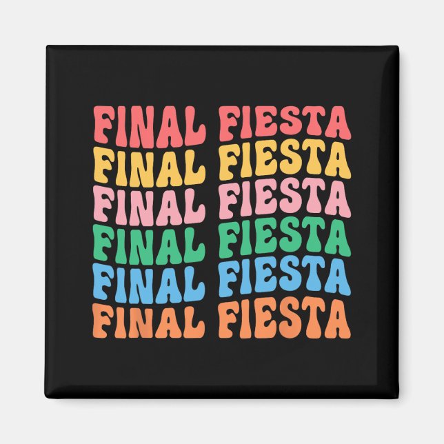 Final Fiesta Bride Squad Matching Bachelorette Par Magnet (Front)