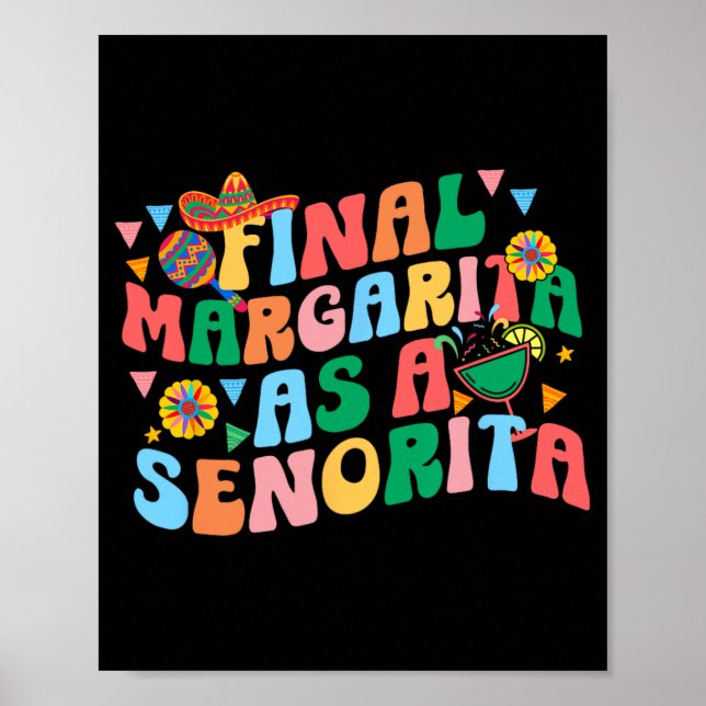 Final Margarita As A Senorita Bride Squad Bachelor Poster (Front)