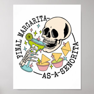 Final Margarita As A Senorita Skull Team Bride Bac Poster
