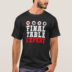 Final Table Expert Game Playing Cards Poker Premiu T-Shirt